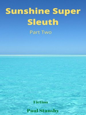cover image of Sunshine Super Sleuth Part 2